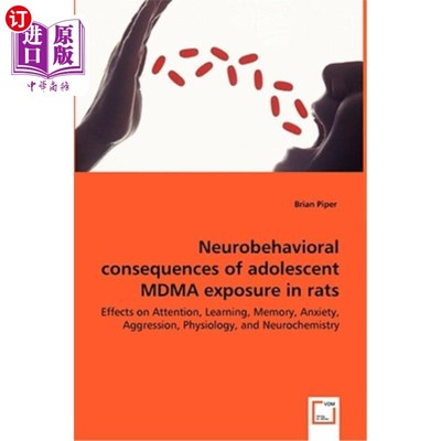 海外直订医药图书Neurobehavioral consequences of adolescent MDMA exposure in rats - Effects on At 大鼠青少年MDMA暴露