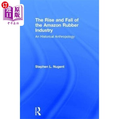 海外直订Rise and Fall of the Amazon Rubber Industry 亚马逊橡胶工业的兴衰