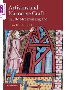 海外直订Artisans and Narrative Craft in Late Medieval England 中世纪晚期英格兰的工匠和叙事工艺