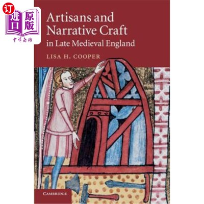 海外直订Artisans and Narrative Craft in Late Medieval England 中世纪晚期英格兰的工匠和叙事工艺