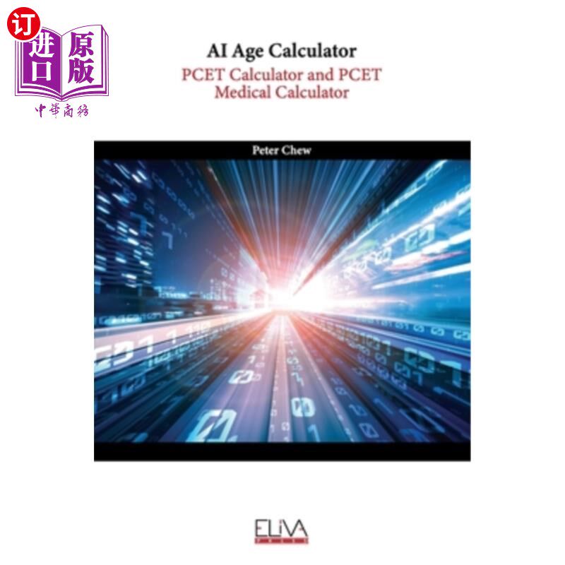 海外直订AI Age Calculator: PCET Calculator and PCET Medical Calculator 人工智能时代计算器:PCET计算器和PCET医疗计算