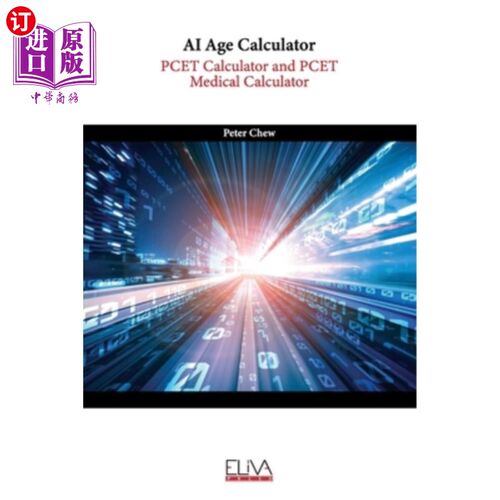 海外直订AI Age Calculator: PCET Calculator and PCET Medical Calculator 人工智能时代计算器:PCET计算器和PCET医疗计算