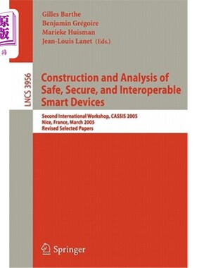 海外直订Construction and Analysis of Safe, Secure, and Interoperable Smart Devices: Seco 安全、安全和可互操作智能设