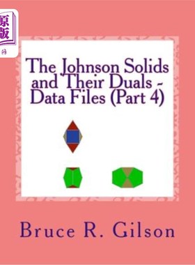 海外直订The Johnson Solids and Their Duals - Data Files (Part 4) 约翰逊固体及其对偶体.数据文件（第4部分）