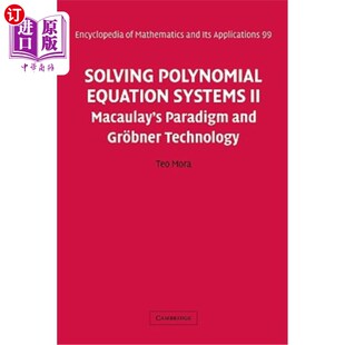 海外直订Solving Polynomial Equation Systems II: Macaulay's Paradigm and Grobner Technolo 求解多项式方程组II
