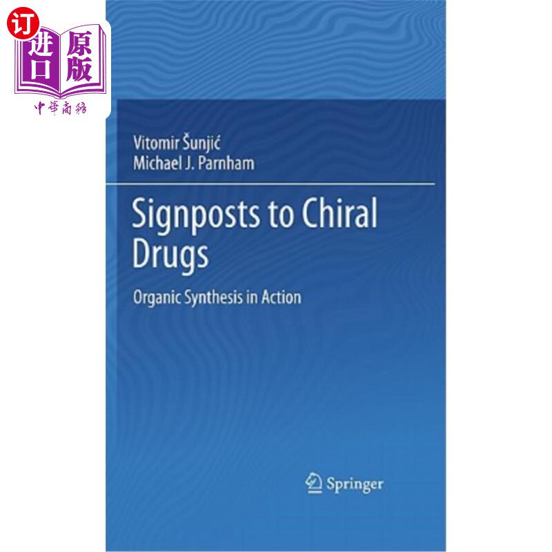 海外直订医药图书Signposts to Chiral Drugs: Organic Synthesis in Action 手性药物的标志:有机合成的作用
