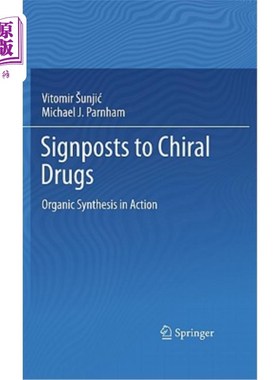 海外直订医药图书Signposts to Chiral Drugs: Organic Synthesis in Action 手性药物的标志:有机合成的作用