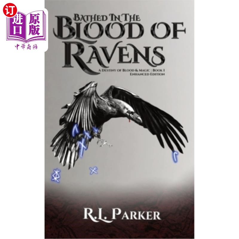 海外直订Bathed in the Blood of Ravens: A Destiny of Blood & Magic: Book 1 沐浴在乌鸦的血液:血与魔法的命运:第1册