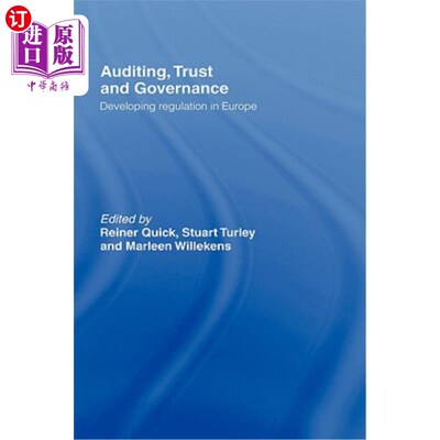 海外直订Auditing, Trust and Governance: Developing Regulation in Europe 审计、信任和治理：欧洲监管的发展