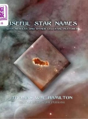 海外直订Useful Star Names: With Nebulas and Other Celestial Features 有用的恒星名称:与星云和其他天体特征