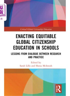 海外直订Enacting Equitable Global Citizenship Education in Schools: Lessons from Dialogu 在学校实施公平的全球公民教