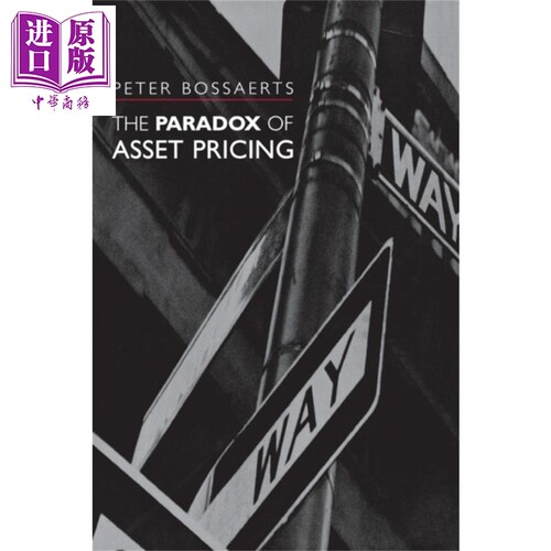 现货 资产定价悖论 The Paradox of Asset Pricing 英文原版 Peter Bossaerts 金融 投资 经济 理财 管理【中商原版】