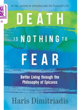 海外直订医药图书Death Is Nothing to Fear: Better Living through the Philosophy of Epicurus 死亡无所畏惧:通过伊壁鸠