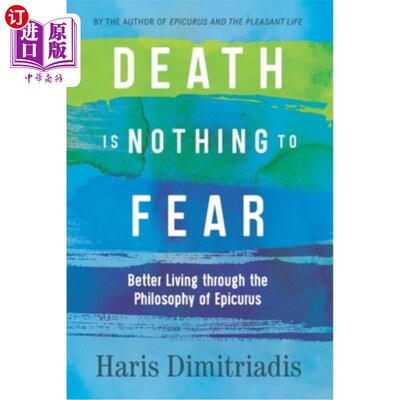 海外直订医药图书Death Is Nothing to Fear: Better Living through the Philosophy of Epicurus 死亡无所畏惧:通过伊壁鸠