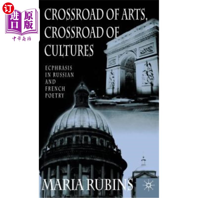 海外直订Crossroad of Arts, Crossroad of Cultures: Ecphrasis in Russian and French Poetry艺术的十字路口，文化的十字-封面