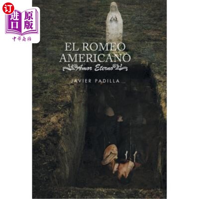 海外直订El Romeo Americano: Amor Eterno 《美国罗密欧：永恒的爱》