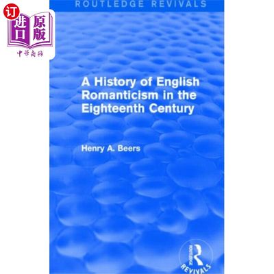 海外直订History of English Romanticism in the Eighteenth... 18世纪英国浪漫主义史(劳特利奇复兴)