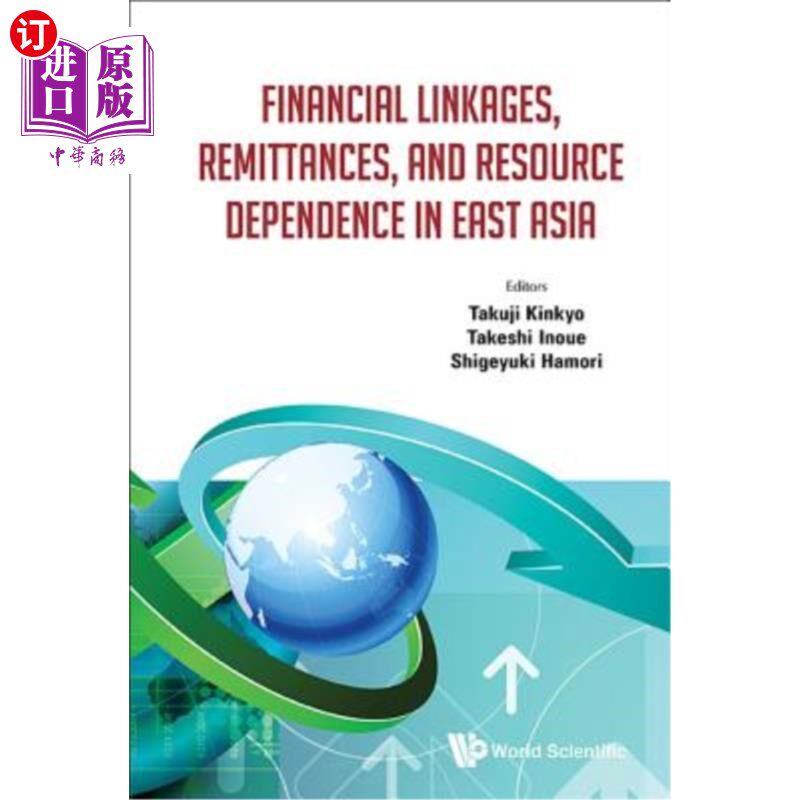 海外直订Financial Linkages, Remittances, and Resource Dependence in East Asia 东亚的金融联系、汇款和资源依赖