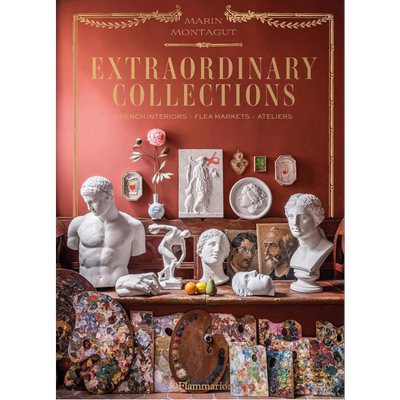 Extraordinary Collections 进口艺术 非凡收藏：法式室内装饰/跳蚤市场/工作室【中商原版】