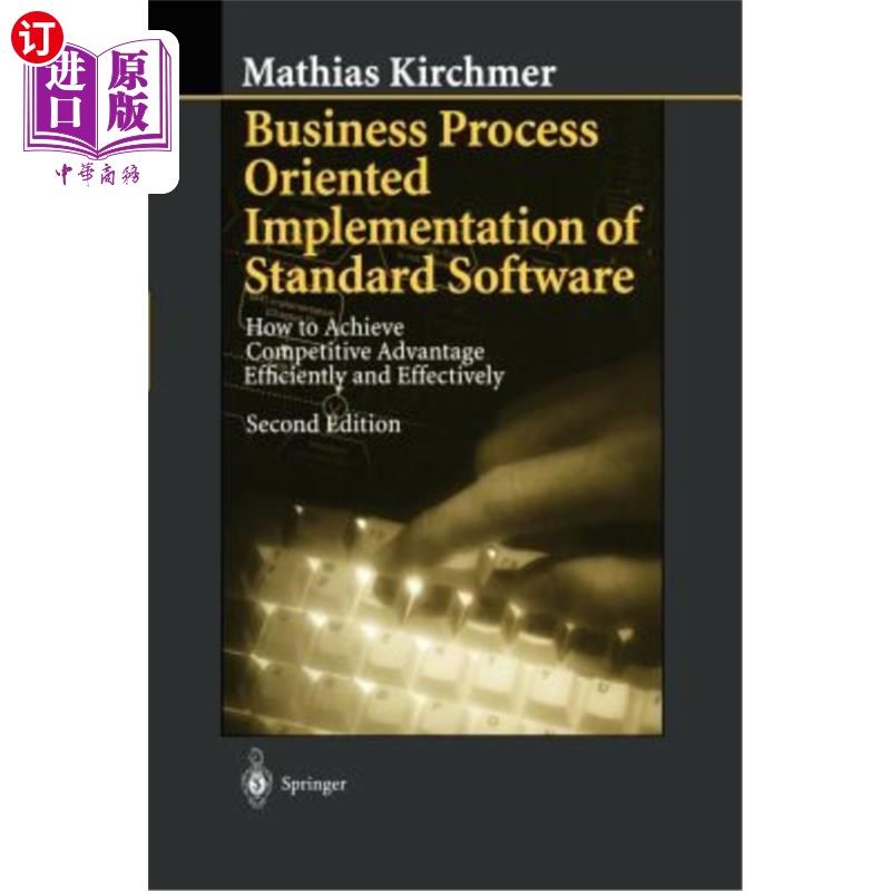 海外直订Business Process Oriented Implementation of Standard Software: How to Achieve Co 面向业务流程的标准软件实施