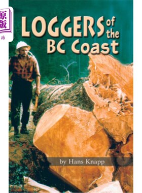 海外直订Loggers of the BC Coast 不列颠哥伦比亚省海岸的伐木工
