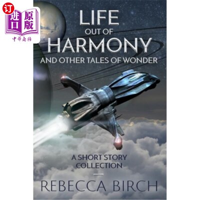 海外直订Life Out of Harmony: and Other Tales of Wonder 和谐的生活:和其他奇迹的故事