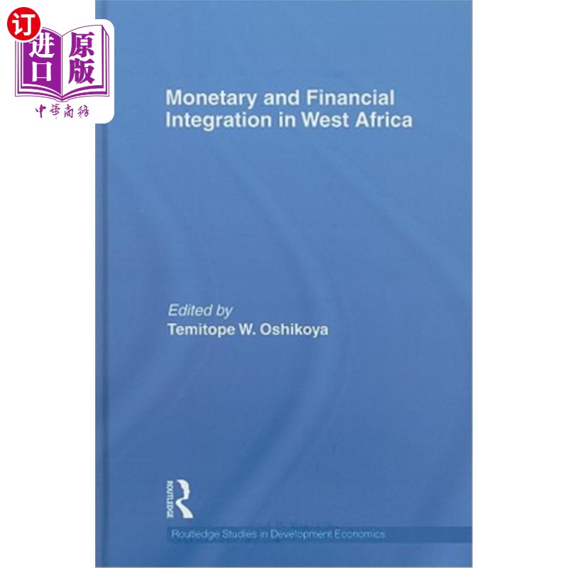 海外直订Monetary and Financial Integration in West Africa 西非的货币和金融一体化