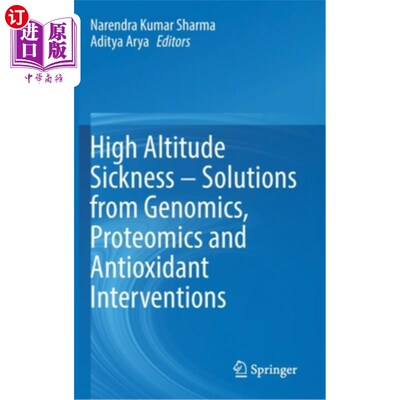 海外直订医药图书High Altitude Sickness - Solutions from Genomics, Proteomics and Antioxidant Int 高海拔疾病-基因组