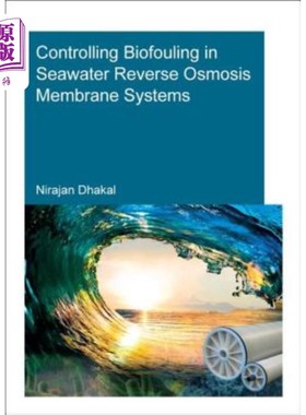 海外直订Controlling Biofouling in Seawater Reverse Osmosis Membrane Systems 海水反渗透膜系统中生物污染的控制