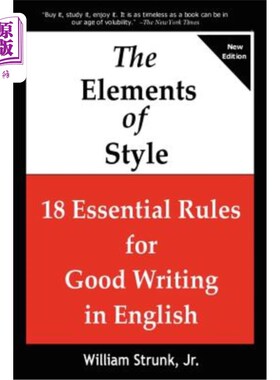 海外直订The Elements of Style: 18 Essential Rules for Good Writing in English 文体要素：18条良好英语写作的基本规则