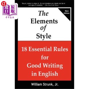 海外直订The Elements of Style: 18 Essential Rules for Good Writing in English 文体要素：18条良好英语写作的基本规则