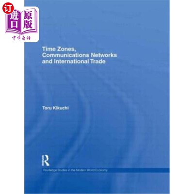 海外直订Time Zones, Communications Networks, and International Trade 时区、通信和国际贸易
