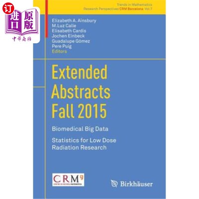 海外直订医药图书Extended Abstracts Fall 2015: Biomedical Big Data; Statistics for Low Dose Radia 2015秋季扩展文摘: