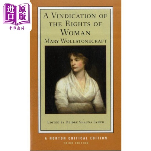 女权辩护 诺顿文学解读系列 Norton Critical Editions A Vindication of Rights of Woman 英文原版 Mary W【中商原版】
