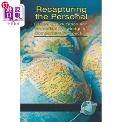 海外直订Recapturing the Personal: Essays on Education and Embodied Knowledge in Comparat 重获自我:比较视角下的教育