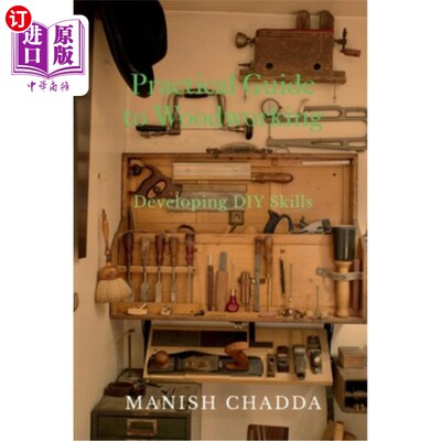 海外直订Practical Guide to Woodworking: Developing DIY Skills 木工实用指南：开发DIY技能