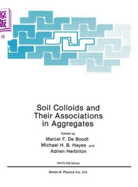 海外直订Soil Colloids and Their Associations in Aggregates 土壤胶体及其在团聚体中的组合