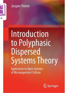 海外直订Introduction to Polyphasic Dispersed Systems Theory: Application to Open Systems 多相分散系统理论简介：在微