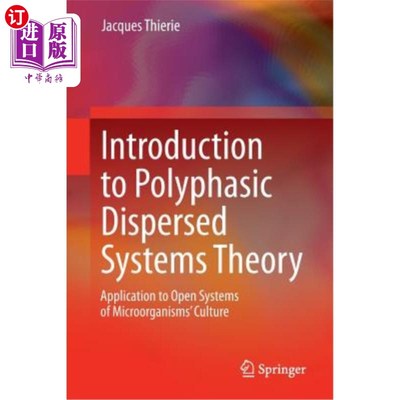 海外直订Introduction to Polyphasic Dispersed Systems Theory: Application to Open Systems 多相分散系统理论简介：在微