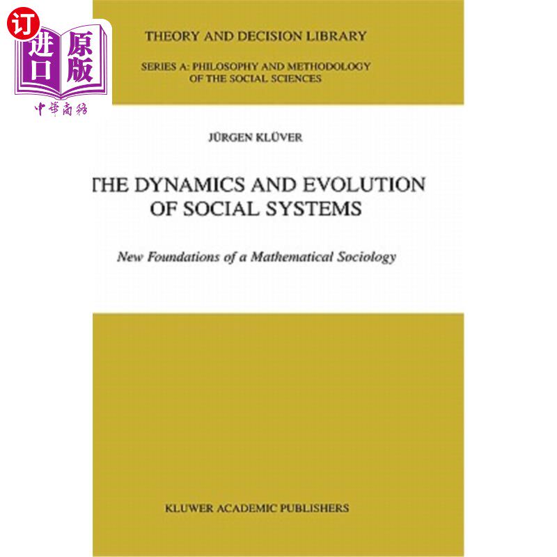 海外直订The Dynamics and Evolution of Social Systems: New Foundations of a Mathematical  社会系统的动力学与演化:数