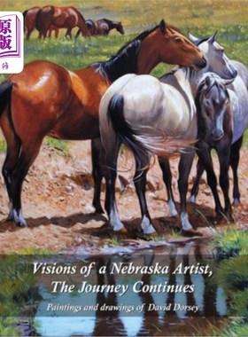 海外直订Visions of a Nebraska Artist, The Journey Continues: Paintings and drawing of Da 内布拉斯加州艺术家的幻象，