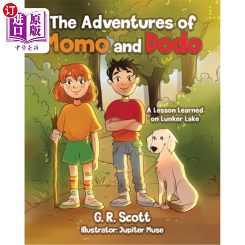 海外直订The Adventures of Momo and Dodo: A Lesson Learned on Lunker Lake 莫莫和渡渡鸟的冒险：在朗克湖上学到的一课