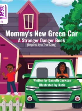 海外直订Mommy's New Green Car: A Stranger Danger Book 《妈妈的新绿色汽车:陌生人危险书》