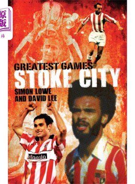 海外直订Stoke City Greatest Games 斯托克城最伟大的运动会
