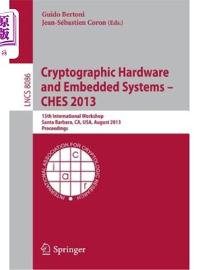 海外直订Cryptographic Hardware and Embedded Systems -- Ches 2013: 15th International Wor 密码硬件和嵌入式系统——Ch