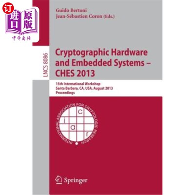 海外直订Cryptographic Hardware and Embedded Systems -- Ches 2013: 15th International Wor 密码硬件和嵌入式系统——Ch