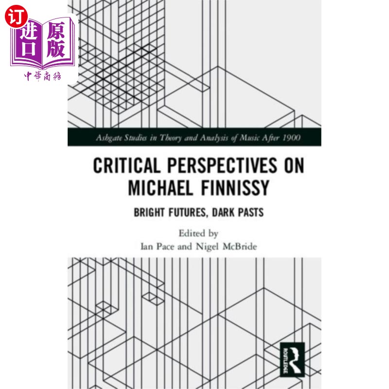 海外直订Critical Perspectives on Michael Finnissy 迈克尔·芬尼西的批判性观点