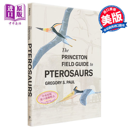 普林斯顿田野指南 翼龙 英文原版 The Princeton Field Guide to Pterosaurs Gregory S Paul 生命科学百科【中商原版】
