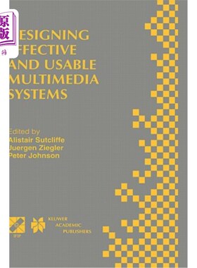 海外直订Designing Effective and Usable Multimedia Systems: Proceedings of the Ifip Worki 设计有效和可用的多媒体系统