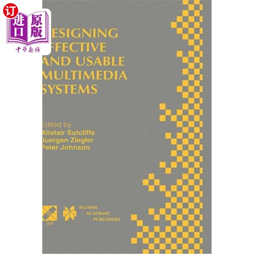 海外直订Designing Effective and Usable Multimedia Systems: Proceedings of the Ifip Worki 设计有效和可用的多媒体系统